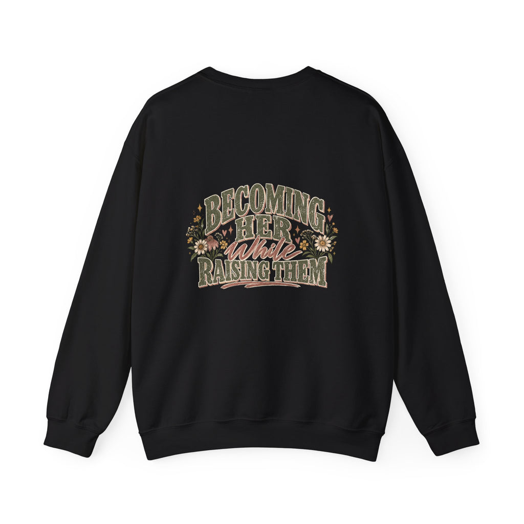 Raised While Raising Sweatshirt