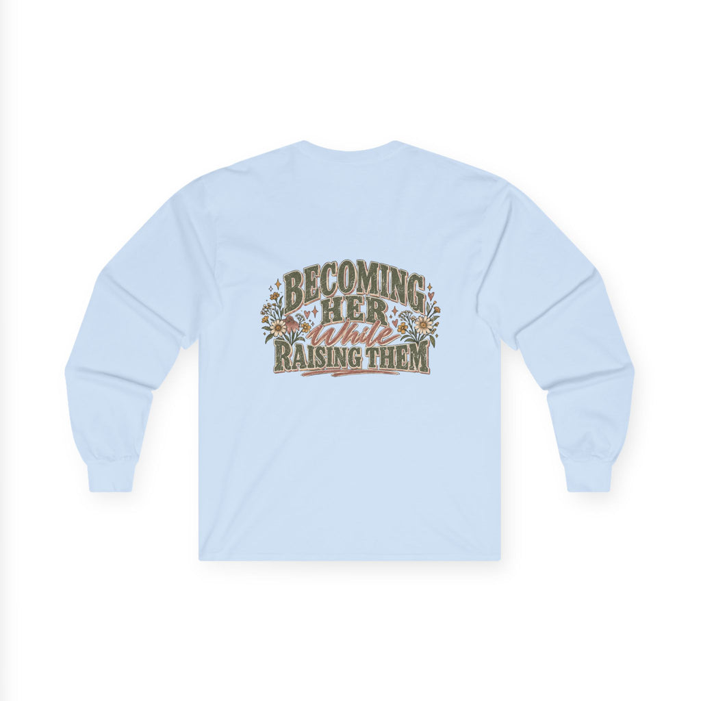 Raised While Raising Long Sleeve Tee