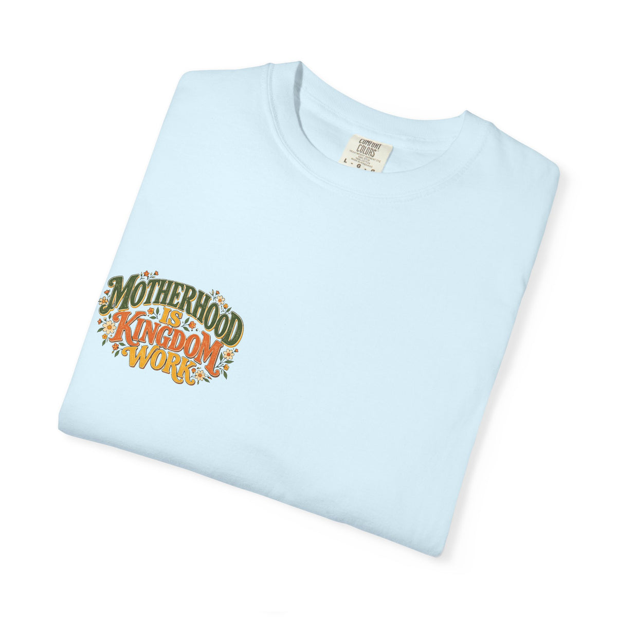 Motherhood Is Kingdom Work Tee