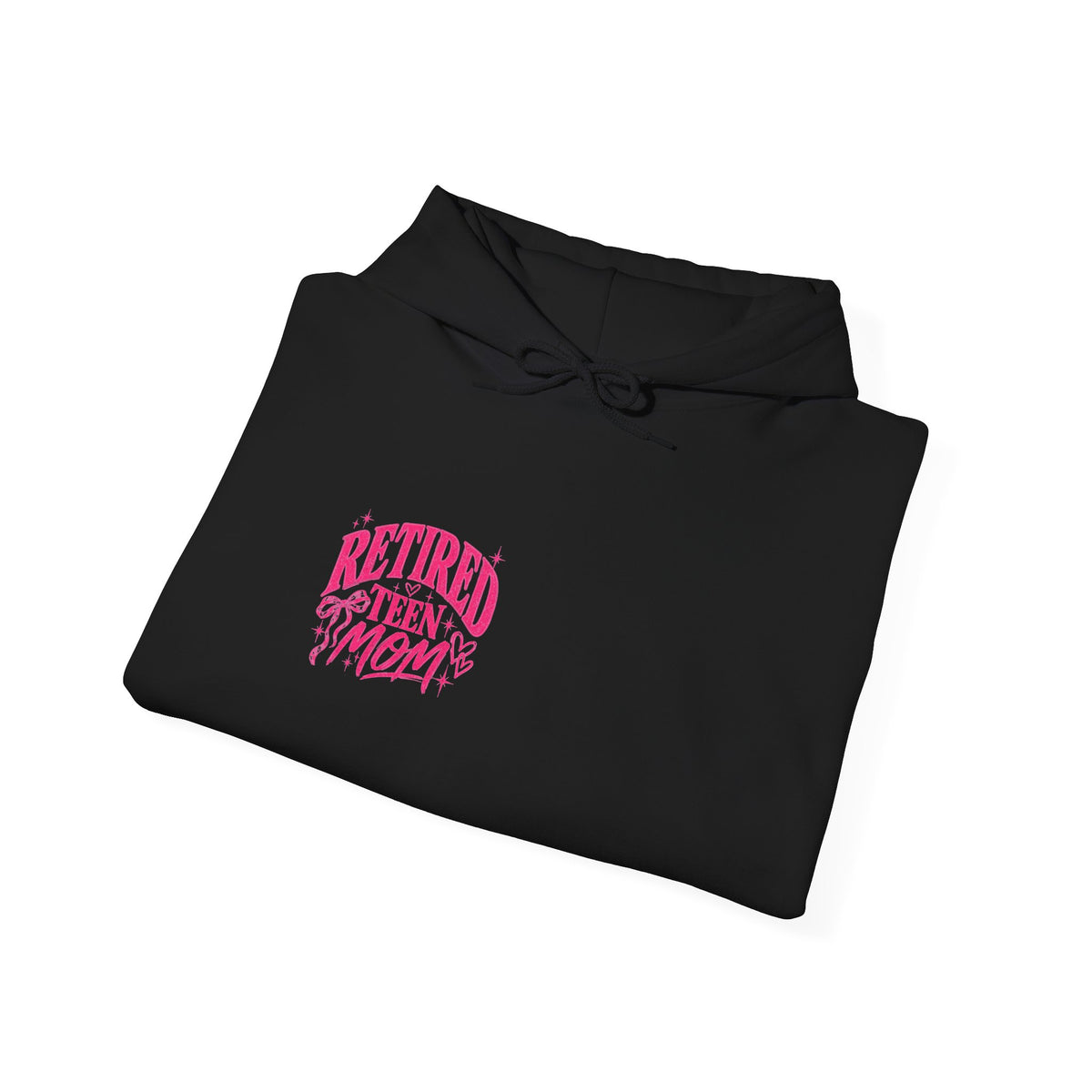 Retired Teen Mom Hooded Sweatshirt