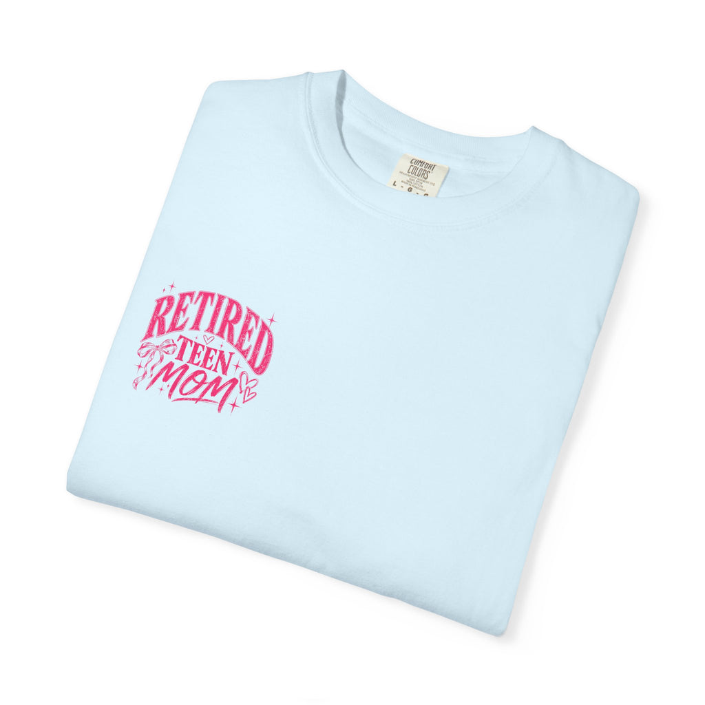 Retired Teen Mom Tee