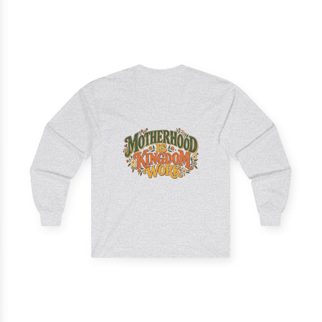 Motherhood Is Kingdom Work Long Sleeve Tee