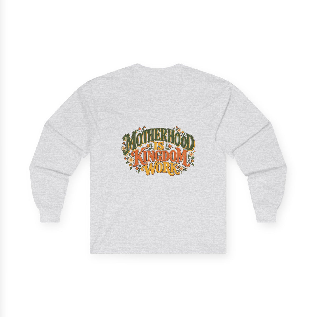 Motherhood Is Kingdom Work Long Sleeve Tee