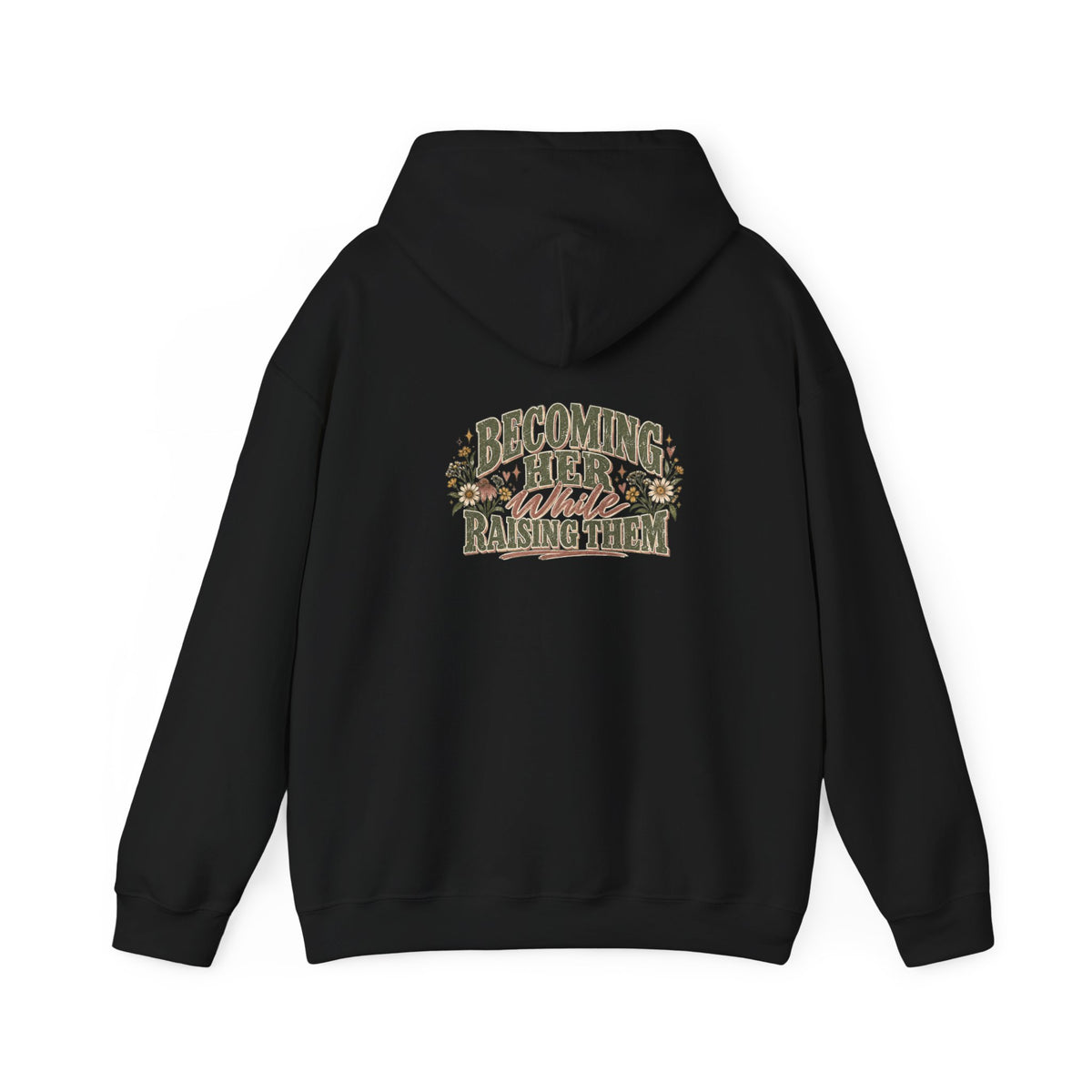 Raised While Raising Hooded Sweatshirt